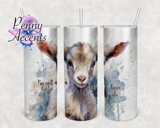 Just a Girl who loves Goats Tumbler